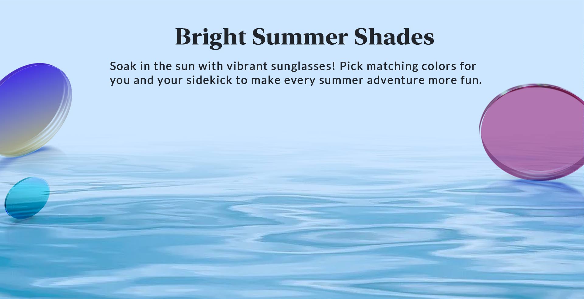 Briight Summer Shades